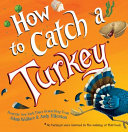Image for "How to Catch a Turkey"