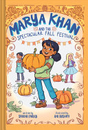 Image for "Marya Khan and the Spectacular Fall Festival (Marya Khan #3)"