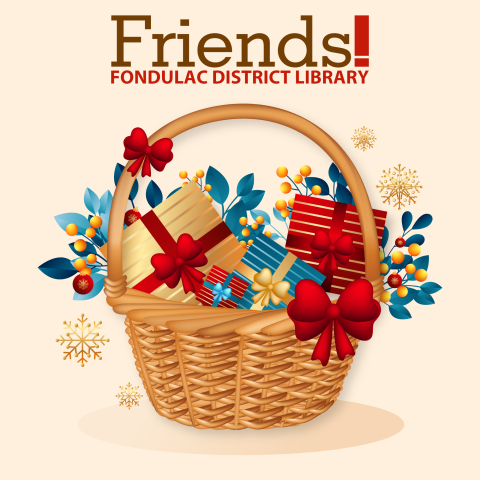 basket filled with gold, blue and red wrapped gifts against a tan background with Friends of Fondulac District Library logo