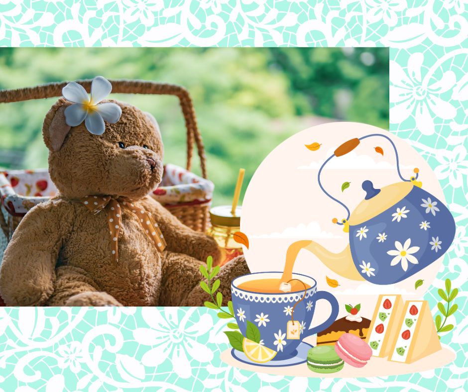 teddy bear, tea pot, tea cup, plate of tea treats
